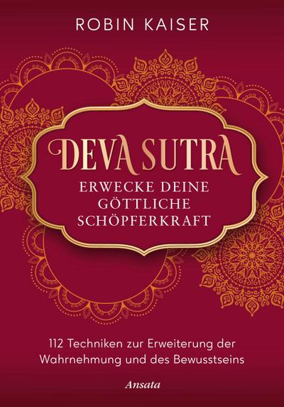 Deva Sutra. Erwecke deine göttliche Schöpferkraft