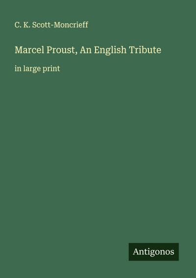 Marcel Proust, An English Tribute