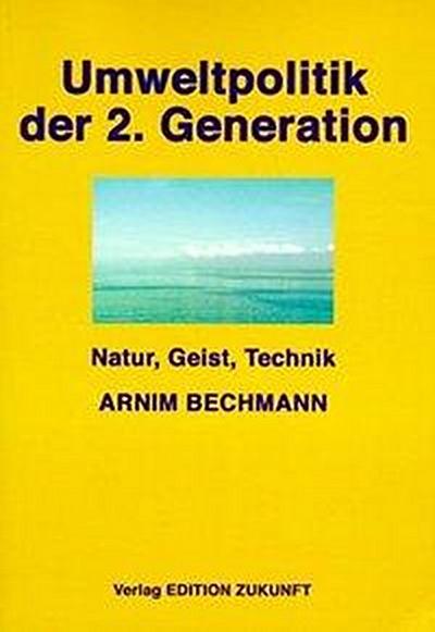 Arnim Bechmann: Umweltpolitik der 2. Generation