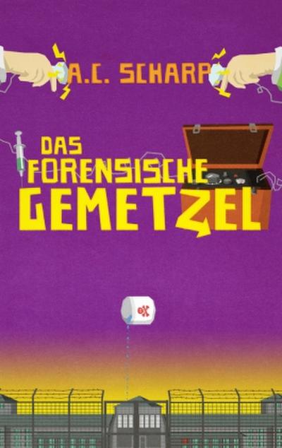 Das forensische Gemetzel