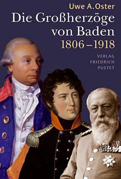 Die Großherzöge von Baden (1806-1918)
