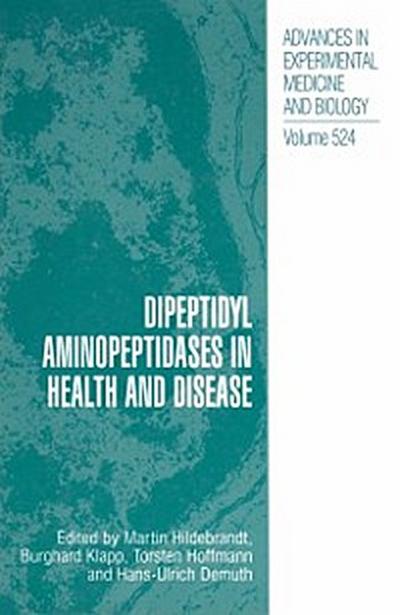 Dipeptidyl Aminopeptidases in Health and Disease