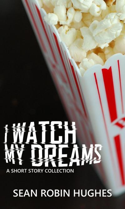 I Watch My Dreams