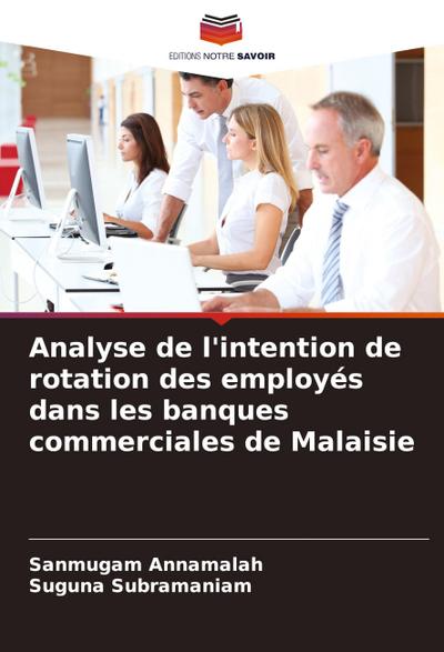 Analyse de l’intention de rotation des employés dans les banques commerciales de Malaisie