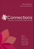 Connections: A Lectionary Commentary for Preaching and Worship