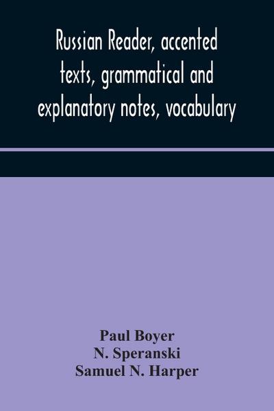 Russian reader, accented texts, grammatical and explanatory notes, vocabulary