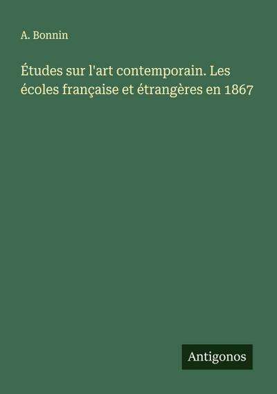 Études sur l’art contemporain. Les écoles française et étrangères en 1867