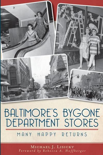 Baltimore’s Bygone Department Stores: Many Happy Returns
