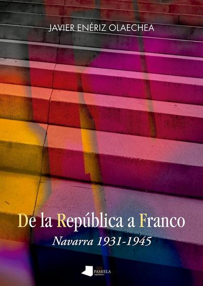 De la República a Franco: Navarra 1931-1945
