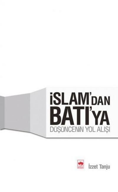 Islamdan Batiya Düsüncenin Yol Alisi
