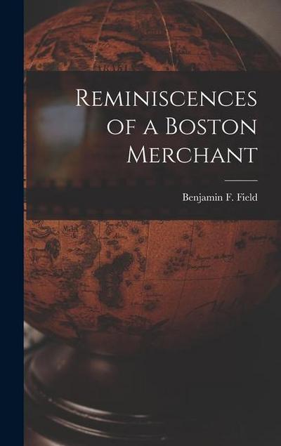 Reminiscences of a Boston Merchant