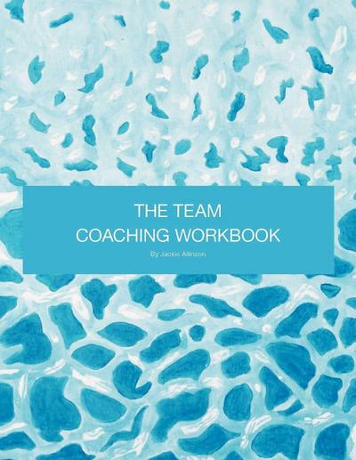 The Team Coaching Workbook
