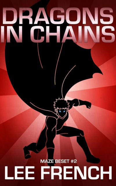 Dragons In Chains (Maze Beset, #2)