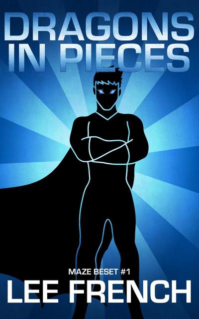 Dragons In Pieces (Maze Beset, #1)