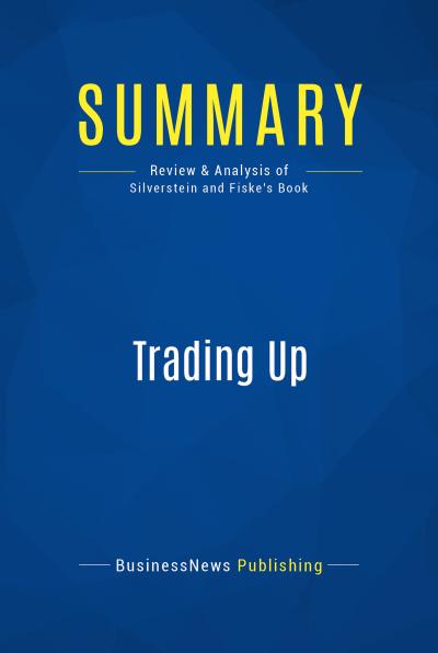 Summary: Trading Up