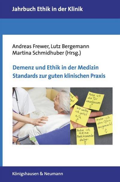 Demenz und Ethik in der Medizin - Standards zur guten klinischen Praxis