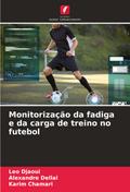 Monitorização da fadiga e da carga de treino no futebol