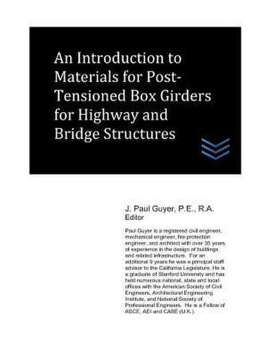 An Introduction to Materials for Post-Tensioned Box Girders for Highway and Bridge Structures
