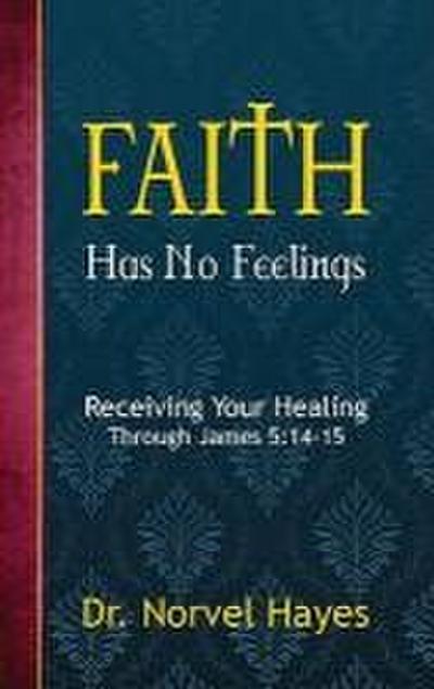 Faith Has No Feelings