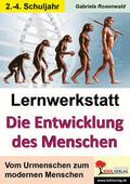 Lernwerkstatt: Die Entwicklung des Menschen