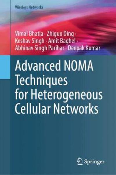 Advanced NOMA Techniques for Heterogeneous Cellular Networks