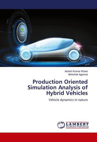 Production Oriented Simulation Analysis of Hybrid Vehicles