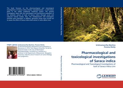 Pharmacological and toxicological investigations of Saraca indica