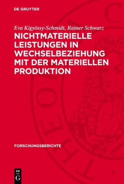 Nichtmaterielle Leistungen in Wechselbeziehung mit der materiellen Produktion