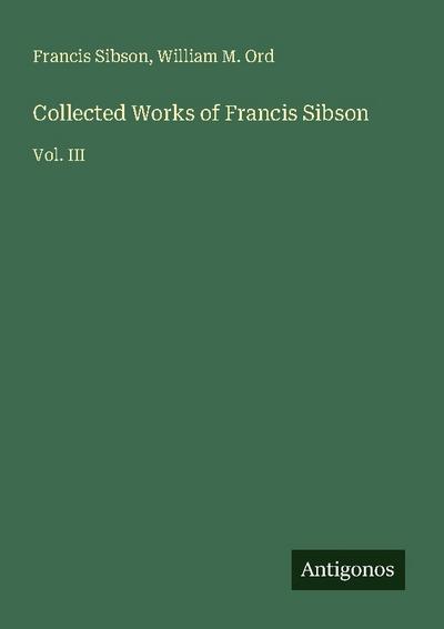 Collected Works of Francis Sibson