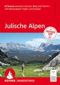 Julische Alpen. 61 Touren zwischen Tarvisio, Bled und Tolmin - mit Nationalpark Triglav und Socatal
