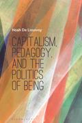 Capitalism, Pedagogy, and the Politics of Being