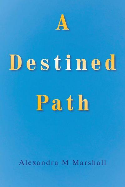 A Destined Path