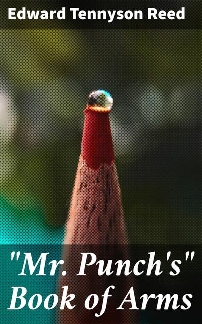 "Mr. Punch’s" Book of Arms