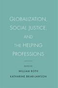 Globalization, Social Justice, and the Helping Professions