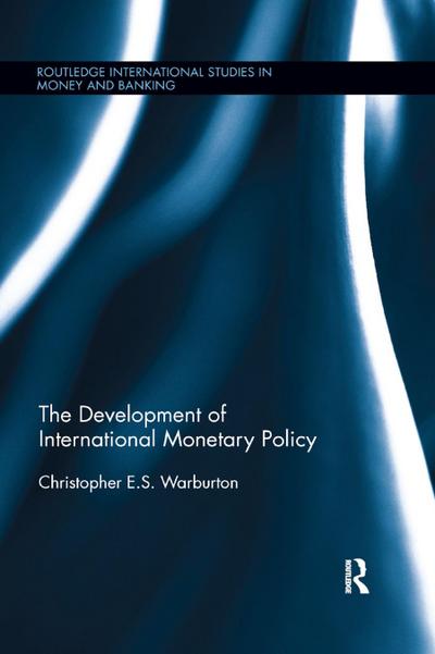 The Development of International Monetary Policy