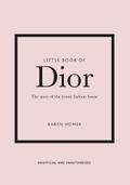 Little Book of Dior: The Story of the iconic fashi