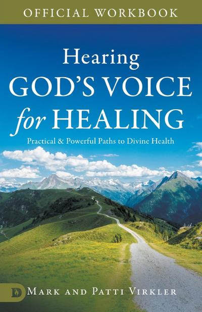 The Official Workbook for Hearing God’s Voice for Healing
