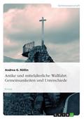 Antike und mittelalterliche Wallfahrt. Gemeinsamkeiten und Unterschiede