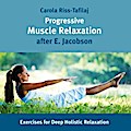 Progressive Muscle Relaxation after E. Jacobson: Exercises for Deep Holistic Relaxation