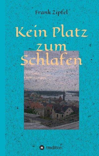 Kein Platz zum Schlafen