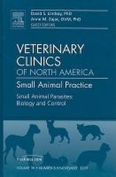 Small Animal Parasites: Biology and Control, an Issue of Veterinary Clinics: Small Animal Practice