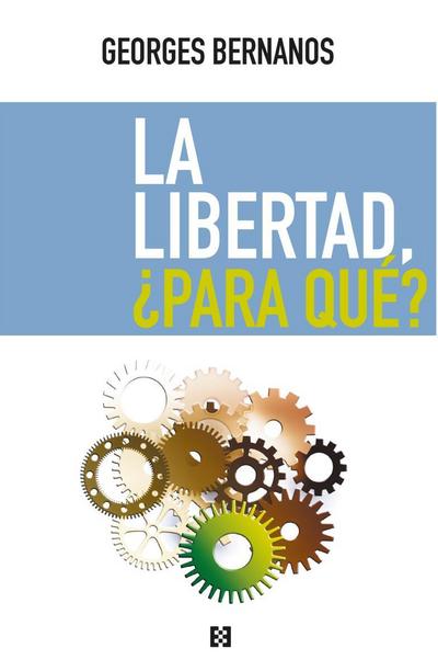 La libertad,¿para qué?