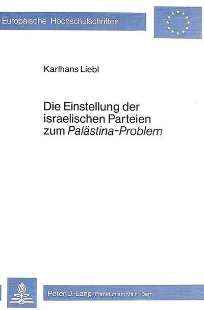 Die Einstellung der israelischen Parteien zum "Palästina-Problem"