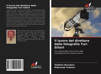 Il lavoro del direttore della fotografia Yuri Sillart