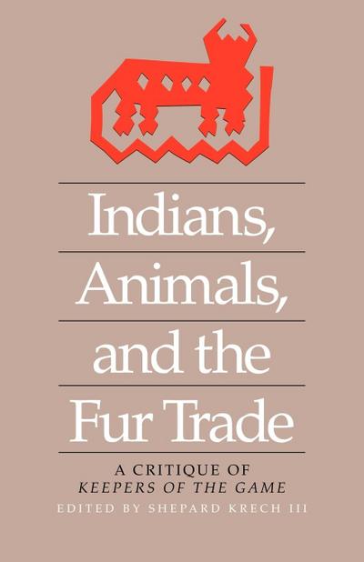 Indians, Animals, and the Fur Trade