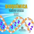 Bioquímica: metabolismo energético, conceptos y aplicación
