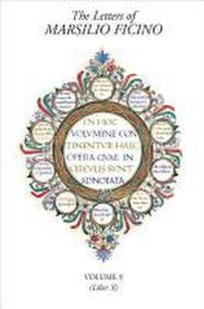 The Letters of Marsilio Ficino: Volume 9