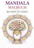 Mandala Malbuch - Blumen in Vasen