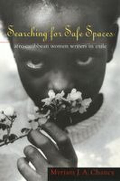 Searching for Safe Spaces: Afro-Caribbean Women Writers in Exile