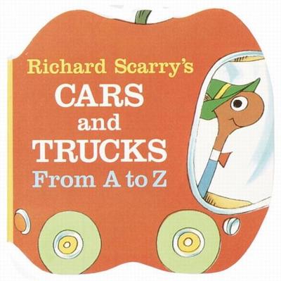 Richard Scarry’s Cars and Trucks from A to Z